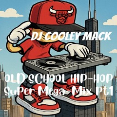 DJ COOLEY MACK- Old School Hip-Hop Super Mega-Mix