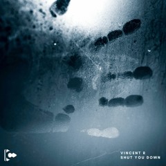 Vincent R - Shut You Down