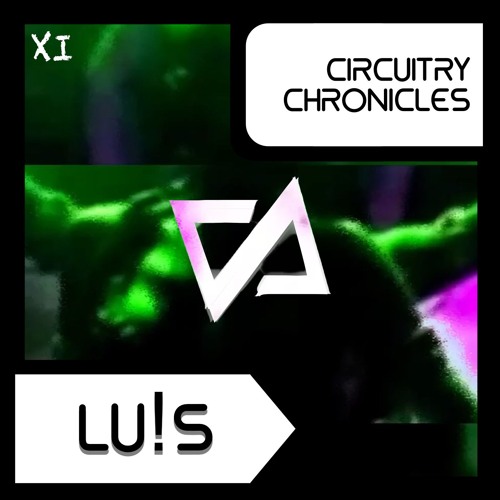 Lu!s- CiRCUiTRY CHRONiCLES [CC11]