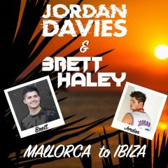 Brett Haley & Jordan Davies - Ibiza Vs Mallorca Mix