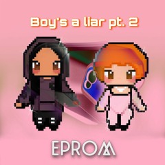 Boy's a Liar X What's Her Name (Eprom, PinkPantheress, Ice Spice)