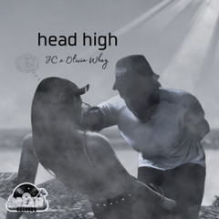 Head High Ft. Olivia Whey