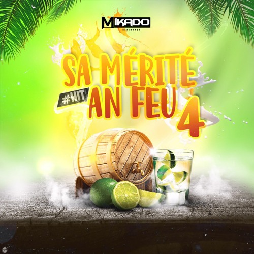MIKADO - SA MÉRITÉ AN FEU VOL.4 #HIT
