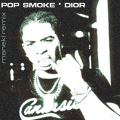 Pop Smoke - Dior (Maneki Remix)