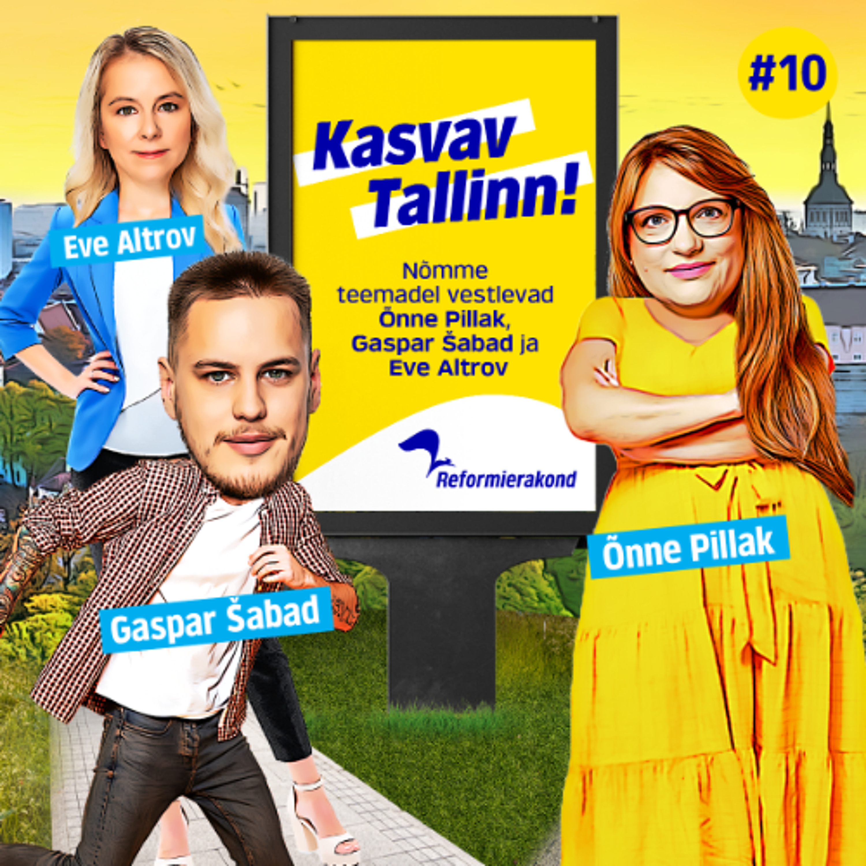 Kasvav Tallinn #10 - Õnne Pillak, Gaspar Šabad ja Eve Altrov