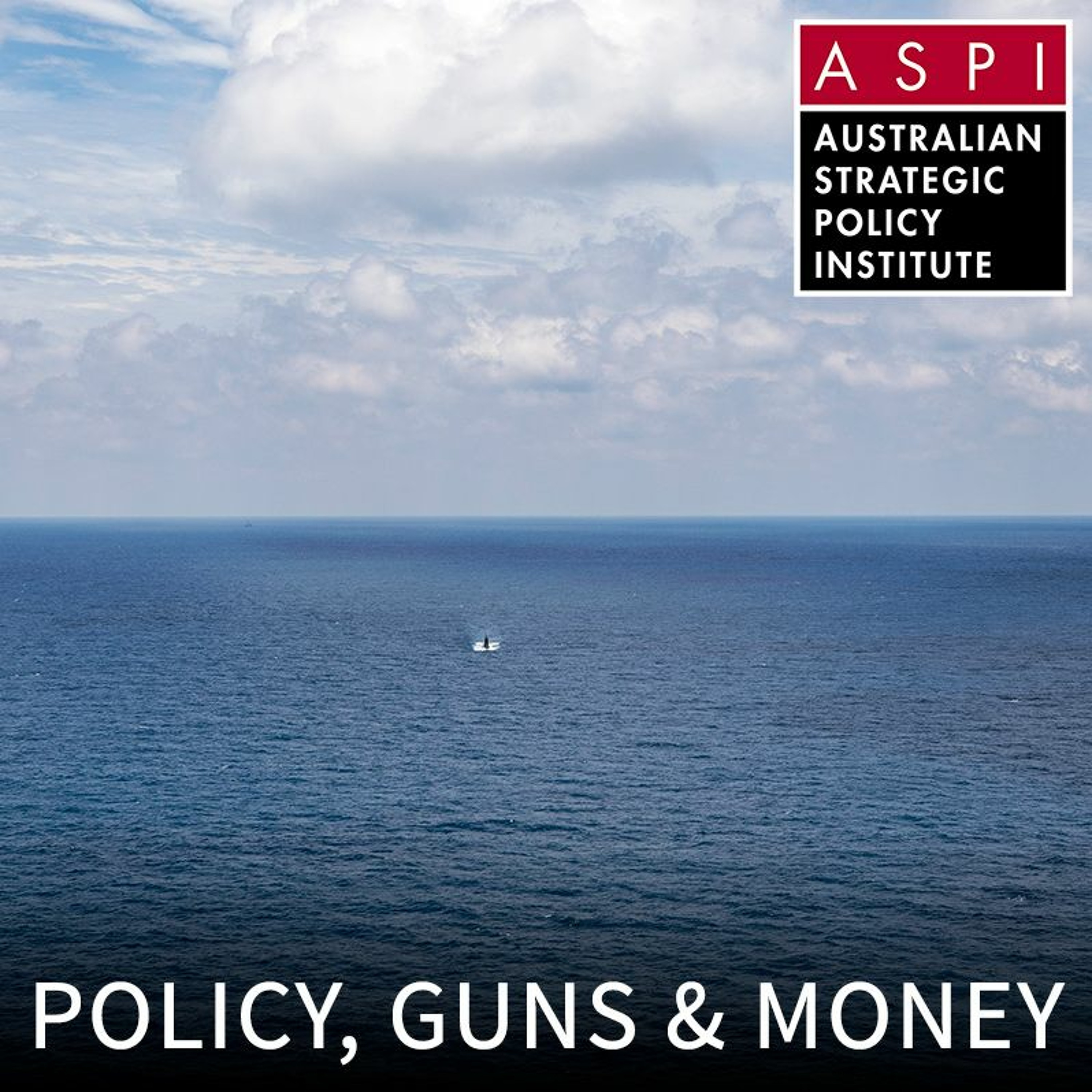 ASPI Podcast: Policy, Guns & Money