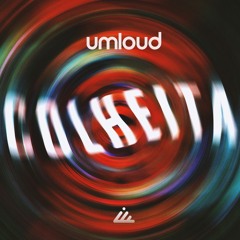 Umloud - Colheita - Out Oct 27th!