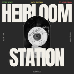 HEIRLOOM STATION - S02E11 - 01 JUIN 2025
