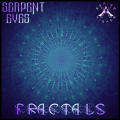 SerpentEyes - Fractals {Aspire Higher Tune Tuesday Exclusive}