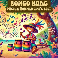 Bongo Bong (Nicola Bernardini's EDIT) - Manu Chao