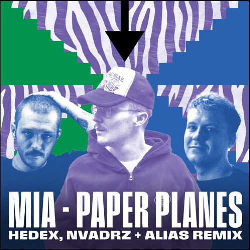 MIA PAPER PLANES (HEDEX, NVADRZ & ALIAS REMIX)EXTENDED VERSION