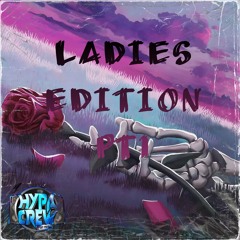 LADIES EDITION PT1