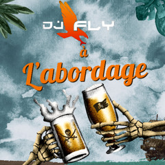 DJ FLY À L'ABORDAGE