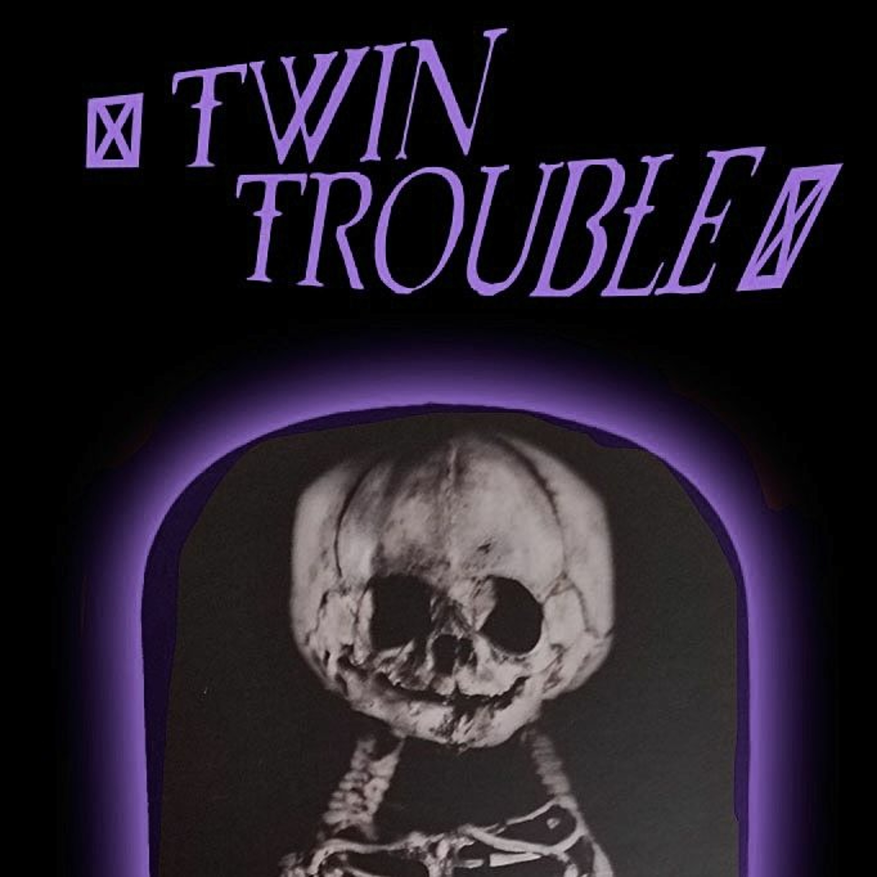 Twin Trouble