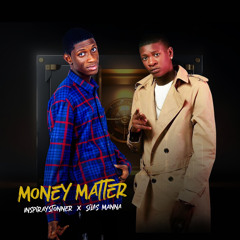Money Matter (feat. Silas Manna)