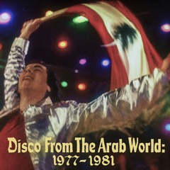 Disco From The Arab World: 1977-1981