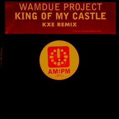 Wamdue Project - King Of My Castle (KxE Remix) [TECHNO] (FREE DOWNLOAD)
