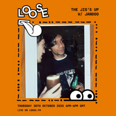 The Jig’s Up w/ Jandoo - 30 Oct 25