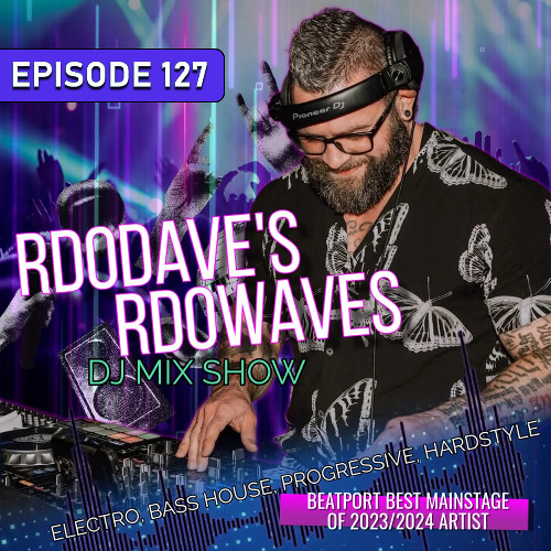 Rd0Dave's Rd0Waves - Episode 127