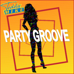 Teddy Mike - Party Groove