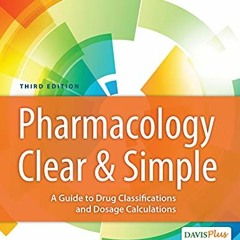 Open PDF Pharmacology Clear and Simple: A Guide to Drug Classifications and Dosage Calculations by