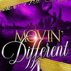 Open PDF Movin' Different 4: A Hood Millionaire Romance: The Finale (Movin' Different: A Hood Millio