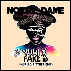 Notre Dame Yumi X Fake ID ( Murilo Pittner Edit)