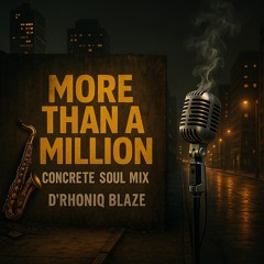 More Than a Million Concrete Soul Mix