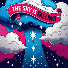 Sky Is Falling