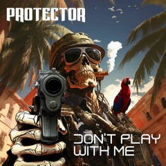 Don't Play With Me (Radio Edit)