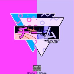 Bando x Sande - Team