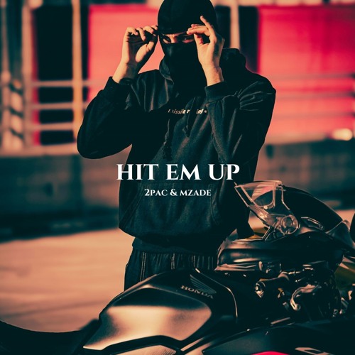 2Pac & Mzade - Hit Em Up (Original Mix)