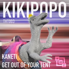 Get Out Of Your Tent (Original Mix)