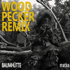 Baumhütte Woodpecker Remix
