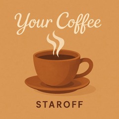 Staroff - Your coffee