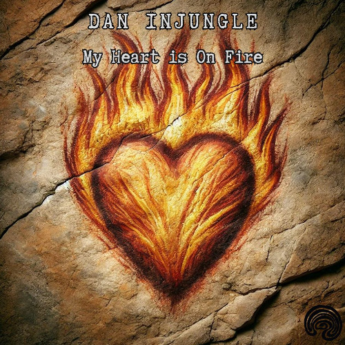 Dan InJungle - My Heart is in Fire