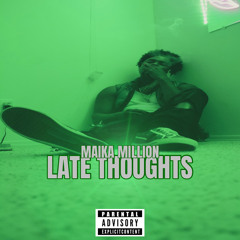 Maika Million - Late Thoughts