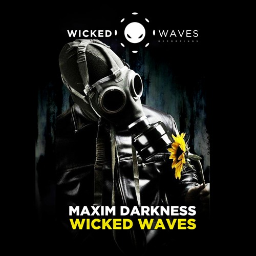 MaXim Darkness - Wicked Waves (Original Mix) [Wicked Waves Recordings]