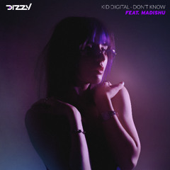 Kid Digital - Don't Know (Re-Wired) (feat. Madishu)