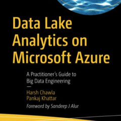 [Read] KINDLE 📙 Data Lake Analytics on Microsoft Azure: A Practitioner's Guide to Bi