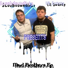 Scoobdowndirty - Mud brothers ft Lil Swavey