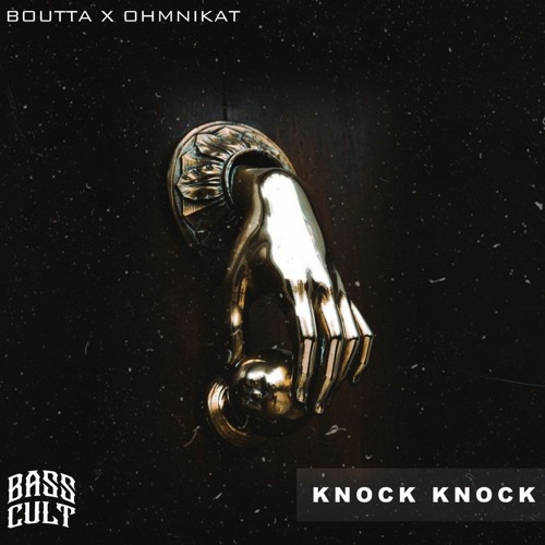 Boutta x Ohmnikat - Knock Knock