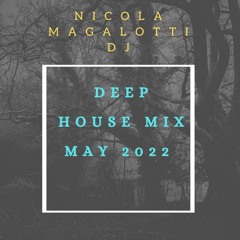 Nicola magalotti deep house set 13_5_22