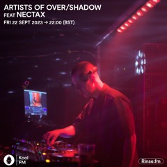 Nectax | Over/Shadow Kool FM Guest Mix