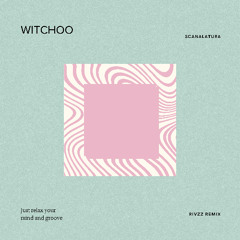 Witchoo (Phil Rivzz) Extended
