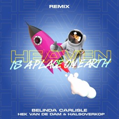 Belinda Carlisle - Heaven Is A Place On Earth (Hek Van De Dam & Halsoverkop Remix)