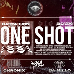 BASTA LION - ONE SHOT (CHRONIX & Da Nillo) (REMIX)