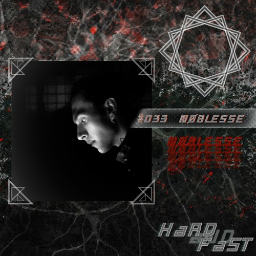 hardandfast #33 w/NØBLESSE