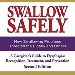 ❤pdf Swallow Safely. How Swallowing Problems Threaten the Elderly and