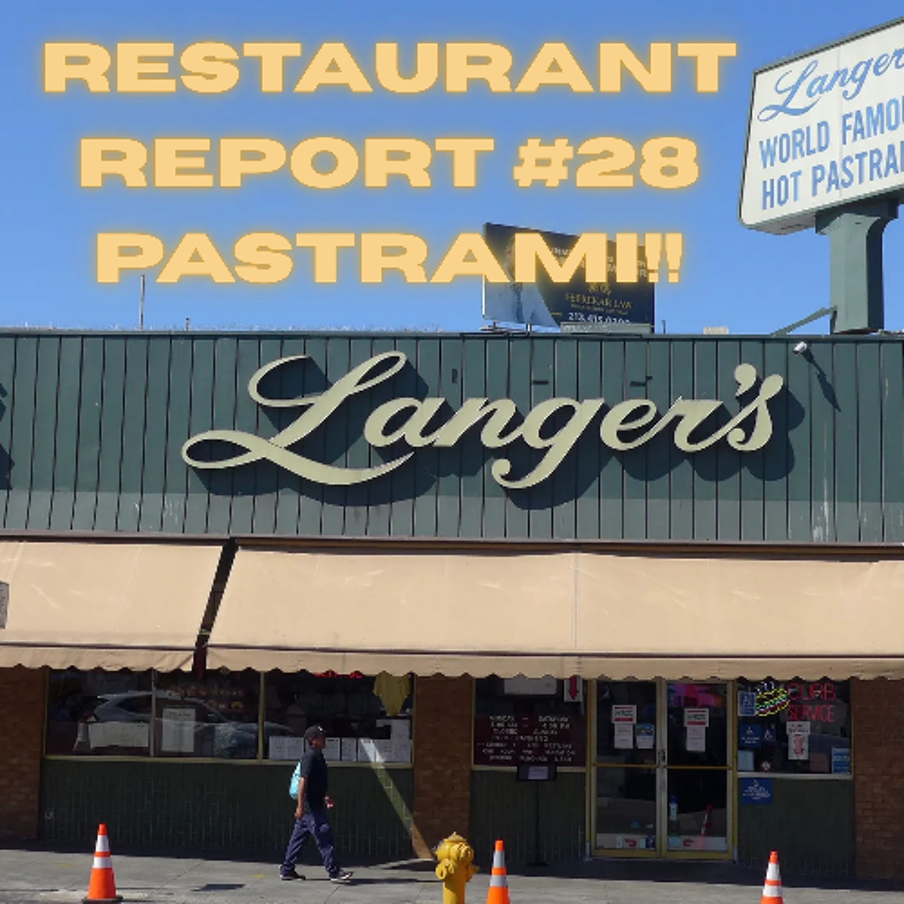 Restaurant Report #28 Pastrami  @LangersLA